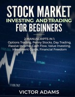 Stock Market Investing And Trading For Beginners (2 Manuscripts In 1) Adams Buch