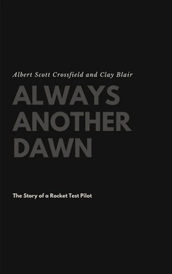 Albert Scott Crossfield (u. a.) | Always Another Dawn | Buch | Englisch (2018)