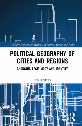 Political Geography of Cities and Regions : Changing Legitimacy and Identity ...