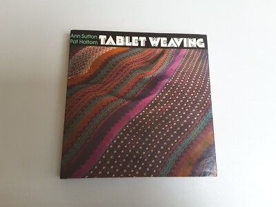 TABLET WEAVING by Ann Sutton & Pat Holtom Hardback Vintage 1975 Batsford 