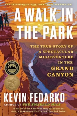 A Walk in the Park The True Story of a Spectacular Misadventure in the Grand ...