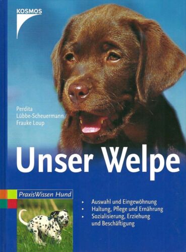 Unser Welpe - Perdita Lübbe-Scheuermann & Frauke Loup - Kosmos Verlag - Imagen 1 de 4