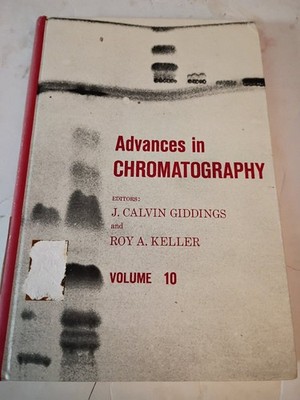 Advances in Chromatography Vol 10 J. Calvin Giddings 1974 1st Printing Dekker