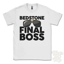 BEDSTONE FINAL BOSS T-SHIRT funny xmas gift shropshire england ibiza parody