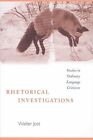 Rhetorical Investigations: Studies in Ordinary Language Criticism by Mr. Walter Jost (Hardback, 2004)