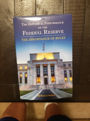 The Historical Performance of the Federal Reserve: The Importance of Rules