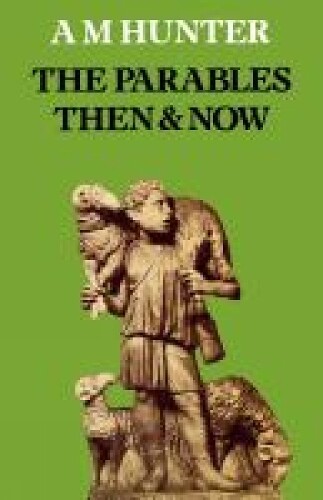 Thumbnail - A M Hunter The Parables Then & Now (taschenbuch) (us Import)