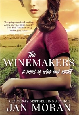 The Winemakers: A Novel of Wine and Secrets (Hardback or Cased Book)