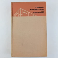 California Mechanics' Liens And Other Remedies 1972, Vintage Legal Handbook