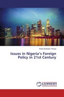 Sadiq Abubakar Yahaya | Issues In Nigeria's Foreign Policy In 21St Century