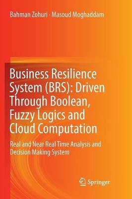Business Resilience System (BRS): Driven Through Boolean, Fuz... - 9783319851488