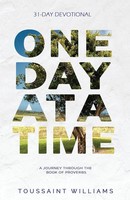 One Day At A Time A Journey Through The Book Of Proverbs Toussaint Williams Buch