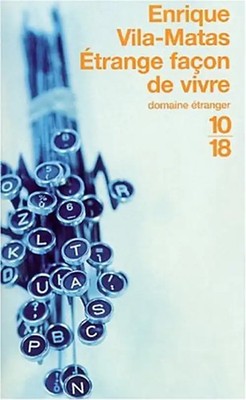 Etrange façon de vivre - Vila-Matas, Enrique