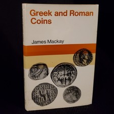 Greek and Roman Coins (James A. Mackay - 1971) Hardcover DJ Book