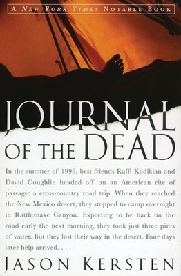 Journal of the Dead: A Story of Friendship and Murder in the New Mexico Dese...