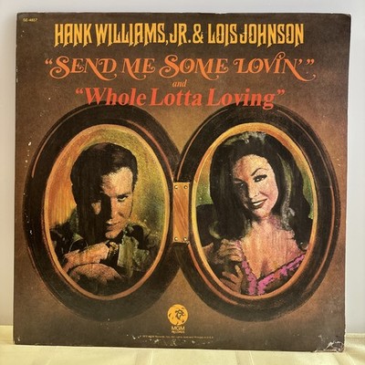 Hank Williams Jr & Lois Johnson ''Send Me Some Lovin'' Record Country /1972 Shrink