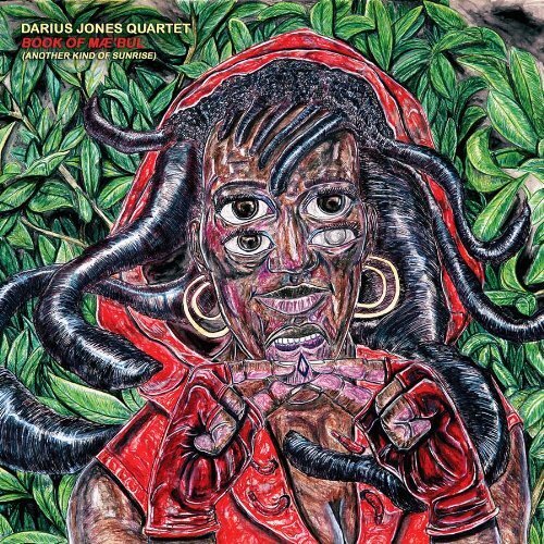 Darius Jones Quartet Book of Mae'bul: Another Kind of Sunrise (CD) Album
