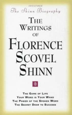 The Writings of Florence Scovel Shinn (Includes The Shinn Biography): The - GOOD