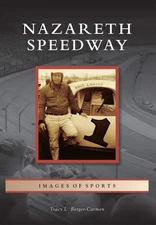 NEW Arcadia Publishing Nazareth Speedway, PA 9781467120487 Images of Sports Trad