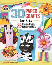 3D Paper Crafts for Kids: 26 Creative Projects to Make from AZ (Happy Fox Bo...