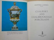 Coalport and Coalbrookdale Porcelains by Godden, Geoffrey A. Hardback Book The