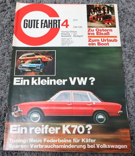 Gute Fahrt 4/1972 VW K 70, Stoßdämpfer, Benzin sparen, H4 Scheinwerfer usw