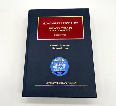 Administrative Law: Agency Action in Legal Context, 3rd Ed: Robert L. Glicksman