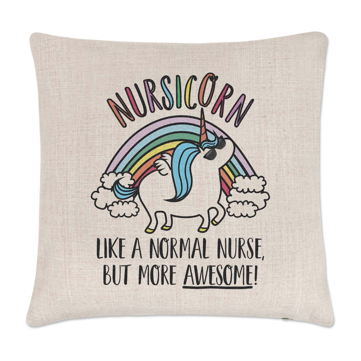 Nursicorn Unicorn Like A Normal Nurse More Awesome Cushion Cover Pillow Best