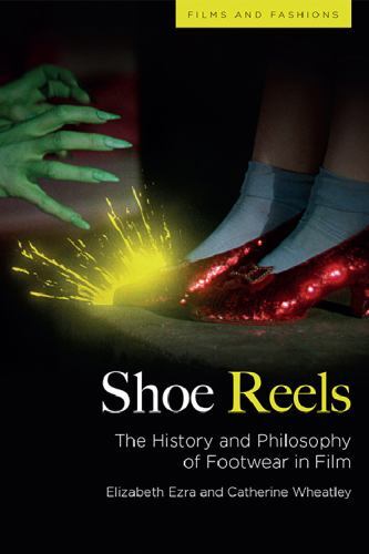 Film and Fashions Ser.: Shoe Reels : The History and Philosophy of Footwear ...