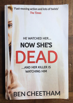 He Watched Her  Now She s Dead  And Her Killer Is Watching Him Ben Cheetham 