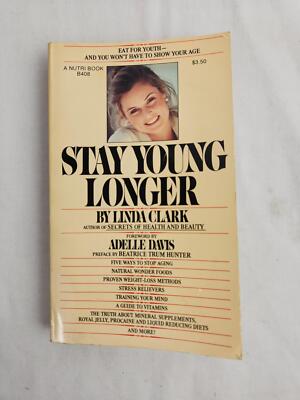 Stay Young Longer How to Add Years of Enjoyment to Your Life by Clark