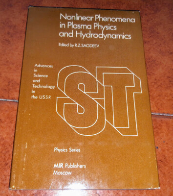 SAGDEEV NICHTLINEARE PHÄNOMENE IN PLASMAPHYSIK UND HYDRODYNAMIK ED. MIR 1986