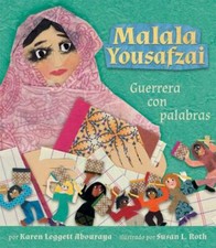 Malala Yousafzai: Guerrera Con Palabras = Malala Yousafzai