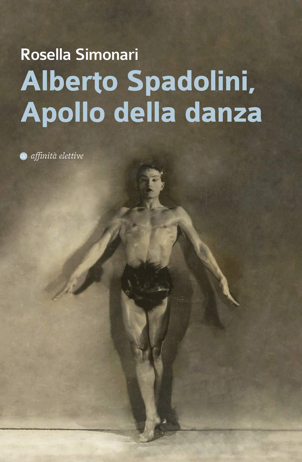9788873265108 Alberto Spadolini, Apollo della danza - Rosella Simonari