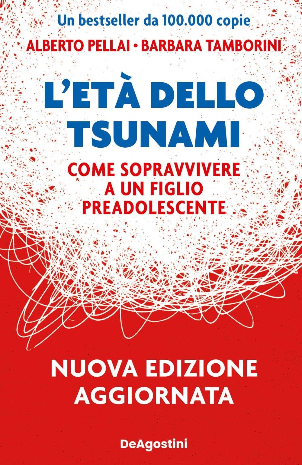 Libri Alberto Pellai / Barbara Tamborini - L' Eta Dello Tsunami. Come Sopravvive