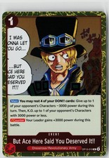 But Ace Here Said You Deserved It!! OP13-019 Carrying On His Will Foil NM