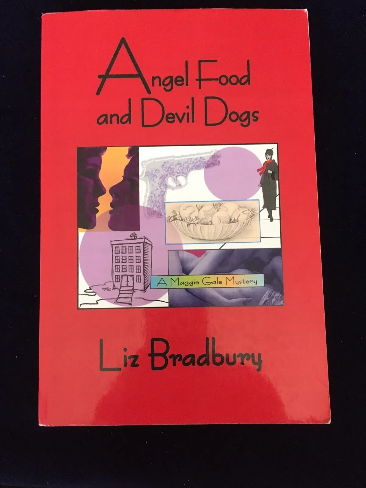 And Devil Dogs -a Maggie Gale Mystery By Liz Bradbury