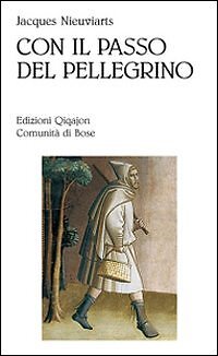 9788882272869 Con il passo del pellegrino - Jacques Nieuviarts,Laura Marino,L. M