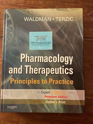 Pharmacology and Therapeutics: Principles to Practice by Scott A Waldman (2009)