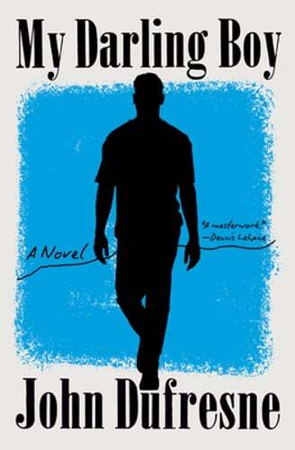 My Darling Boy by John DuFresne: New