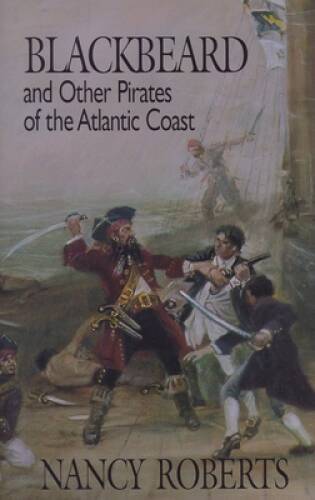 Blackbeard and Other Pirates of the Atlantic Coast - Hardcover - VERY GOOD