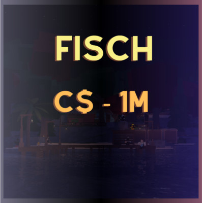 [ ] Fisch -1M C$ CHEAPEST AND FASTEST - Extra C$