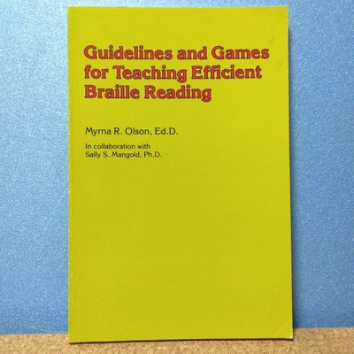 Guidelines And Games To Teach You How Read Braille Efficiently, By Myrna R. Olso