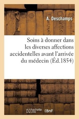 Instruction Sur Les Soins Donner Dans Les Diverses Affections Accidentelles: Ava