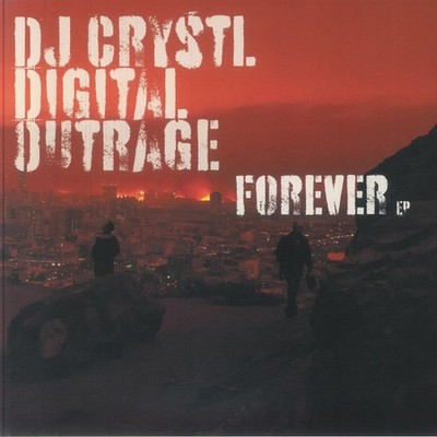 DJ CRYSTL/DIGITAL/OUTRAGE - Forever EP - Vinyl (12'')