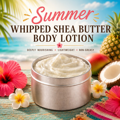 Whipped Shea Butter Body Lotion | Summer Scented Lotion | Tropical Body Cream