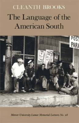 Cleanth Brooks The Language of the American South by Cleanth Brooks: New 9780820331232 ...