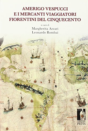 9788866553588 Amerigo Vespucci e i mercanti viaggiatori fiorenti...l Cinquecento