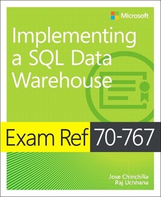 Prüfung Ref 70-767 Implementierung eines SQL Data Warehouse - 9781509306473