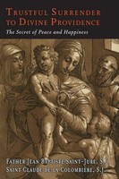 Jean-Baptiste Saint-Jure (U. A.) | Trustful Surrender To Divine Providence